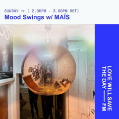 06-07-2025 | Mood Swings w/ MAÏS | LWSTD.FM
