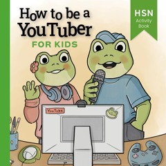 Free read✔ How to be a YouTuber for Kids: Easy activity book for new readers: Special