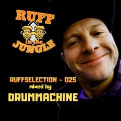 RUFFSELECTION 025 - Mixed by DRUMMACHINE