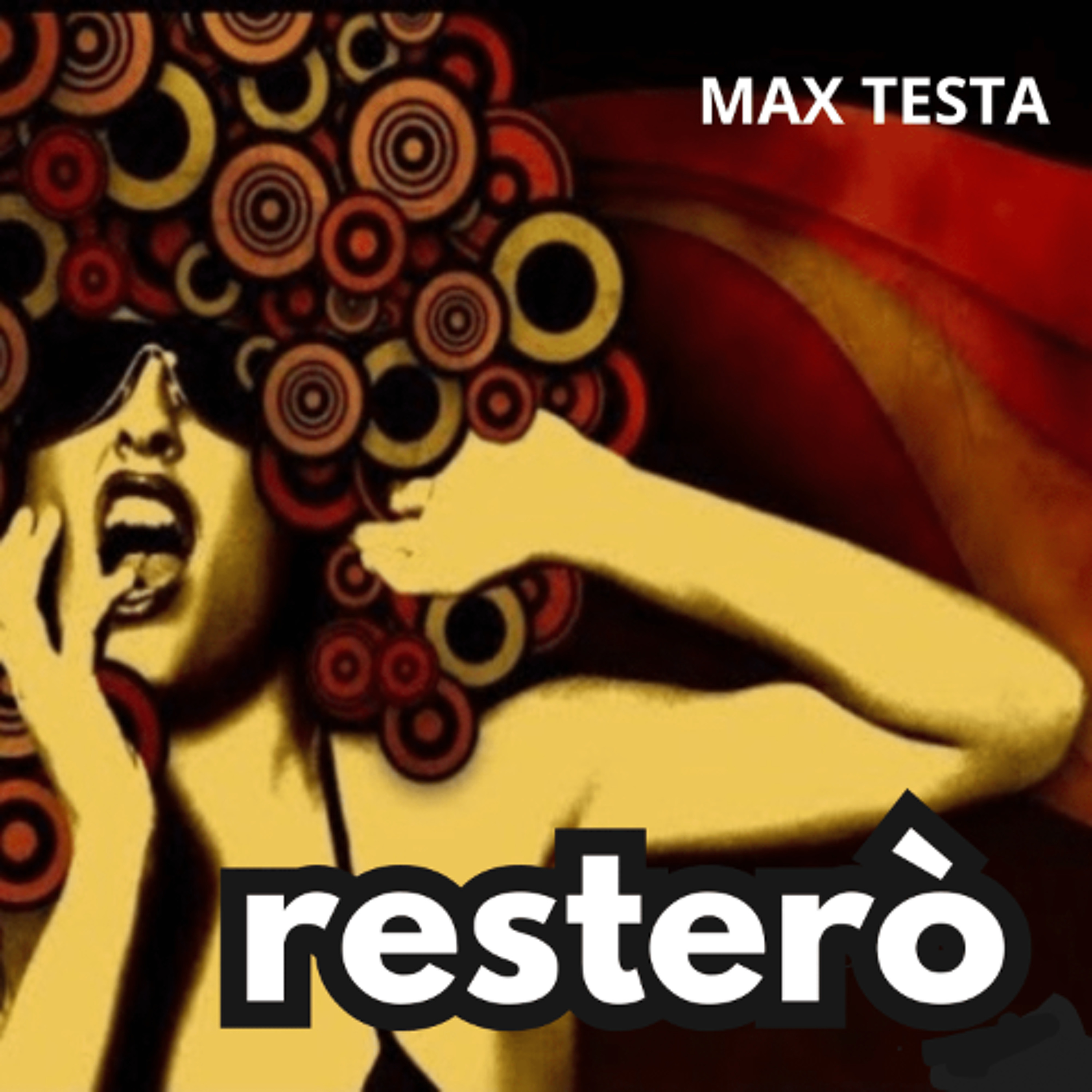 Max Testa - Resterò