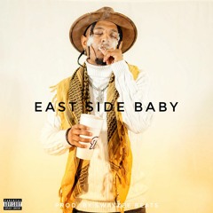 East Side Baby (Prod. By Swayzee Beats)
