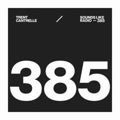TRENT CANTRELLE - SOUNDS LIKE RADIO SLR385