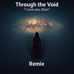 Through the Void (Remix)