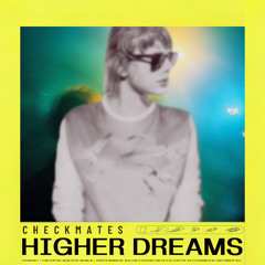 Taylor Swift x Gryffin x Lavern x AR/CO - Higher Dreams (Checkmates Edit)