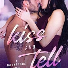 [Get] KINDLE 📙 Kiss and Tell (Sin and Tonic Book 1) by  Athena Wright [EPUB KINDLE P