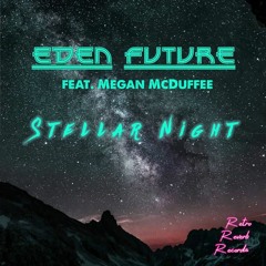 Eden Future - Stellar Night (ft. Megan McDuffee)