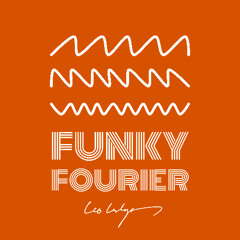 Funky Fourier