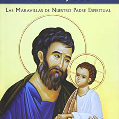 [ACCESS] PDF 📃 Consagracion a San Jose: Las Maravillas de Nuestro Padre Espiritual (