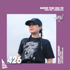 Darker Than Wax FM #426 w/ cherub.wya • 27th July 2024