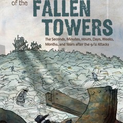Read In The Shadow Of The Fallen Towers: The Seconds, Minutes, Hours, Days,