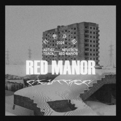 Premiere: Neutron - Red Manor [Free Download]
