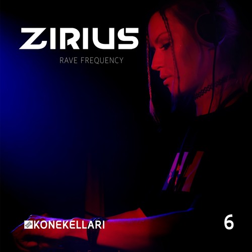 ZIRIUS - Rave Frequency #06 | 7/25