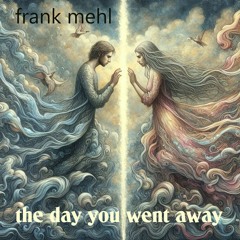 the day you went away