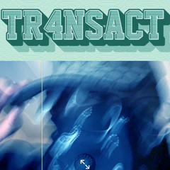 TR4NSACT x M1N1STR4T0R