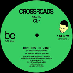 Crossroads - Don't Lose The Magic (Ranes Re-Work)