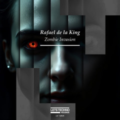 Rafael de la King - Zombie Invasion (Original Mix)