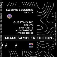 swerve sessions 075 - Miami Sampler 25 Edition