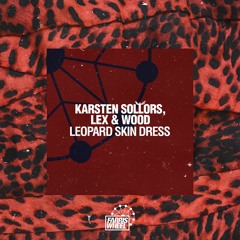 Premiere: Karsten Sollors, Lex & Wood - Leopard Skin Dress [Farris Wheel]