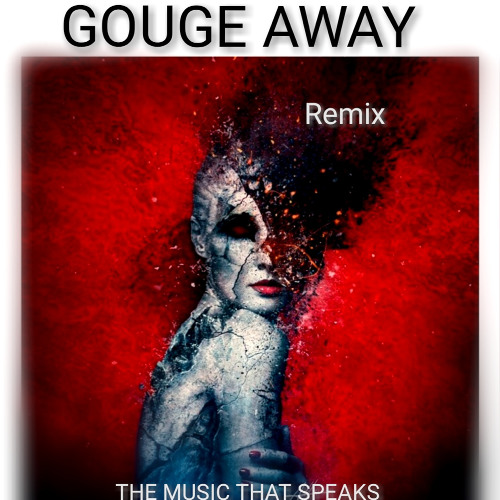 GOUGE AWAY - REMIX  // ESPECIAL KRIS MARK .  REC-2025-04-27