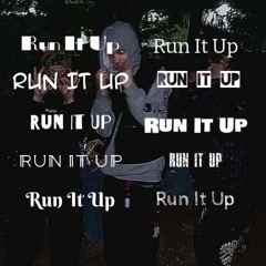Run It Up