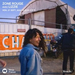 Zone Rouge avec Lizzie - 27 Septembre 2024