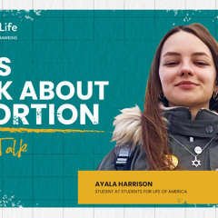 Let's Talk About Abortion: EPISODE 3: Ayala