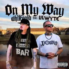 On My Way (feat. Lil Wyte)