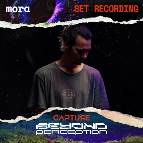 Mora @ Capture┇Beyond Perception (13.01.23)