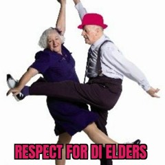 Respect Fa Di Elders free download