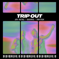 Trip Out (Ft.101Chris) Prod.Iamtash