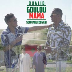 Goulou Mama (feat. Soufiane Eddyani)