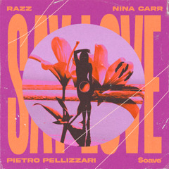 RAZZ & Pietro Pellizzari - Say Love (feat. Nina Carr)