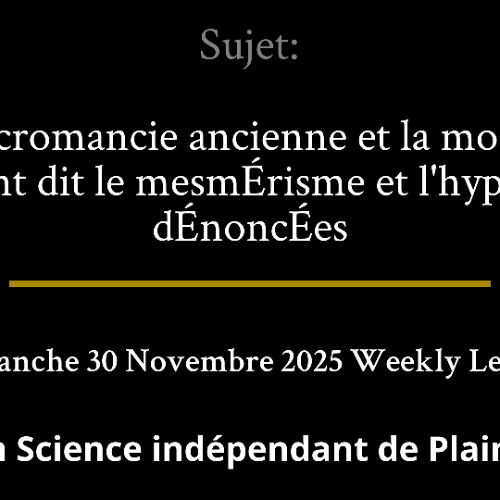 Dimanche 30 Novembre 2025 — La nÉcromancie ancienne et la moderne, autrement dit le mesmÉrisme et l'hypnotisme, dÉnoncÉes