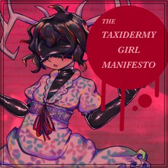 THE TAXIDERMY GIRL MANIFESTO