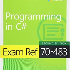 free EPUB 💓 Exam Ref 70-483 Programming in C# by  Rob Miles EBOOK EPUB KINDLE PDF
