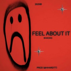 Feel About It Prod. hhardtt