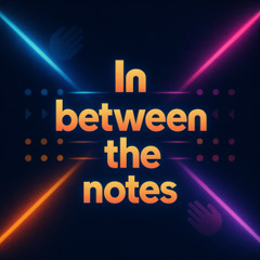In between the notes [free download]