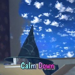 Calm Down
