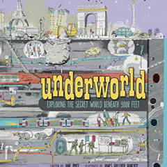 GET EBOOK 📭 Underworld: Exploring the Secret World Beneath Your Feet by  Jane Price