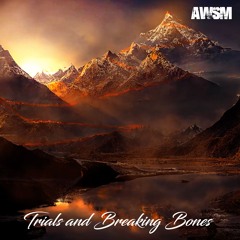 Trials And Breaking Bones