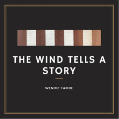 The Wind Tells A Story
