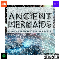 Underwater Vibes Mixtape (Ft. Ancient Mermaids)