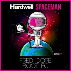 Spaceman (Fred Dope Bootleg)