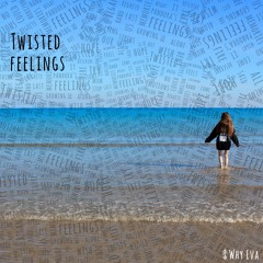 Twisted Feelings