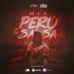 Peru En Su Salsa - Dj Diego Chavez Ft. Dj Napa