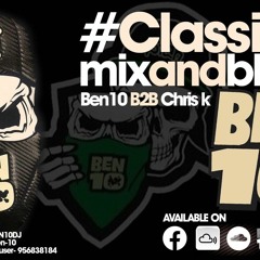 BEN10 AND CHRISK PRESENTS THE CLASSICS MIX 320 MP3 MASTER