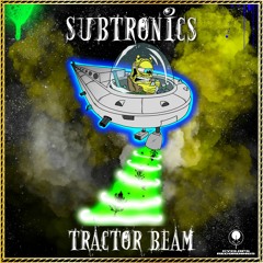 Subtronics - Tractor Beam
