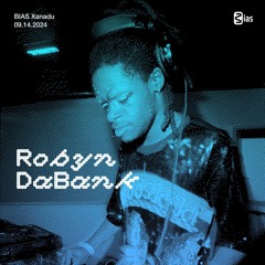 BIAS XANADU: ROBYN DABANK