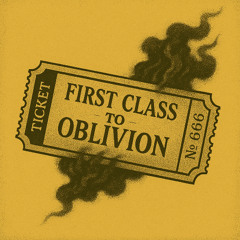 First Class to Oblivion