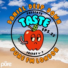 PURE FM LONDON PRESENTS - TASTE (EPS.25)